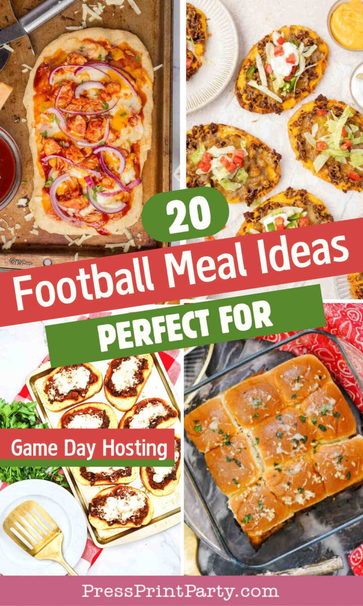 A collage shows pizza, tostadas, cheesy sliders, and mini sandwiches with the text: 20 Football Meal Ideas PERFECT FOR Game Day Hosting.” Each dish is attractively presented and PressPrintParty.com is displayed at the bottom.
