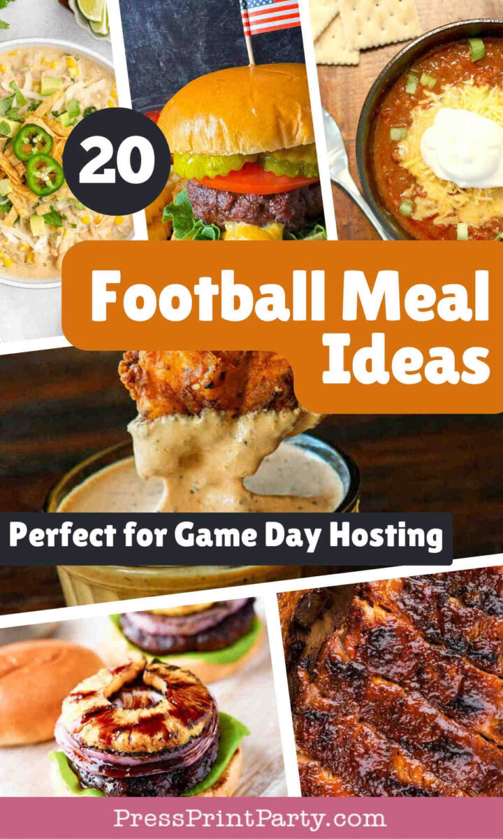 A collage of various dishes including burgers, soup, grilled chicken, and barbecue ribs, with text overlay: 20 Football Meal Ideas Perfect for Game Day Hosting