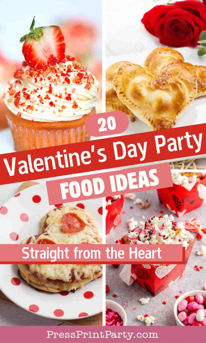 Collage of Valentine's Day treats, including a strawberry cupcake, heart-shaped pastries, heart-shaped pizza, and popcorn in a red box. Text reads "20 Valentines Day Party Food Ideas - Straight from the Heart.