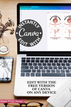 A laptop shows Canva editing Ballerina Valentine Cards for Hair Scrunchie with a cartoon girl in a tutu. Nearby are a phone, plant, and glasses. Text: “Instantly edit with Canva using the free version on any device.”.