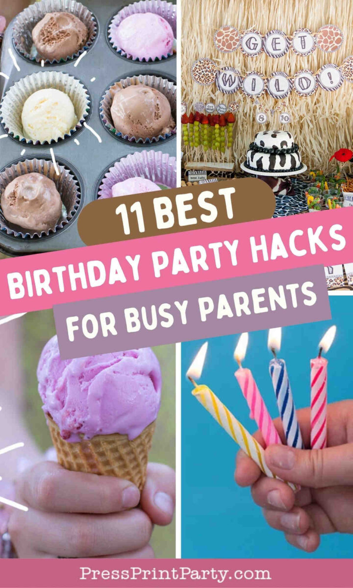 Collage featuring ice cream scoops in muffin liners, a "Get Wild" party setup, a hand holding ice cream in a cone, and a hand holding lit birthday candles. Text: "11 Best Birthday Party Hacks for Busy Parents.