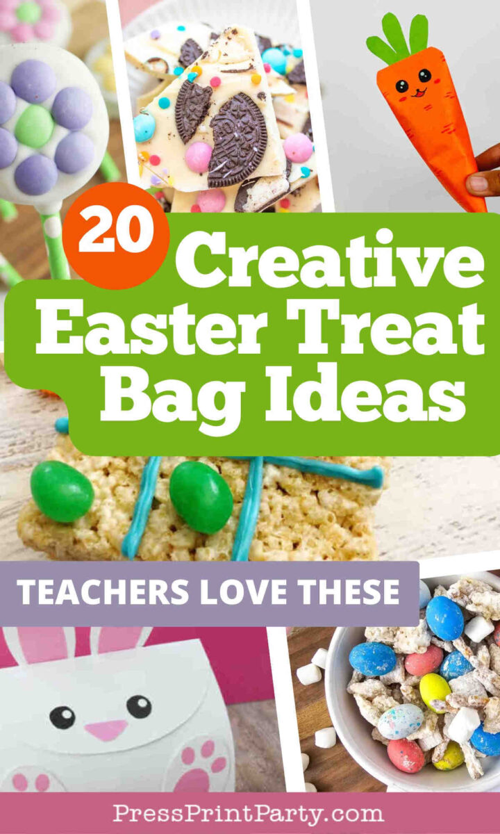 Collage of colorful Easter-themed treats and crafts, including a flower lollipop, bunny cookies, candy-filled rice crispy snack, carrot-shaped treat, and a bunny gift bag. Text reads: "20 Creative Easter Treat Bag Ideas. Teachers love these.