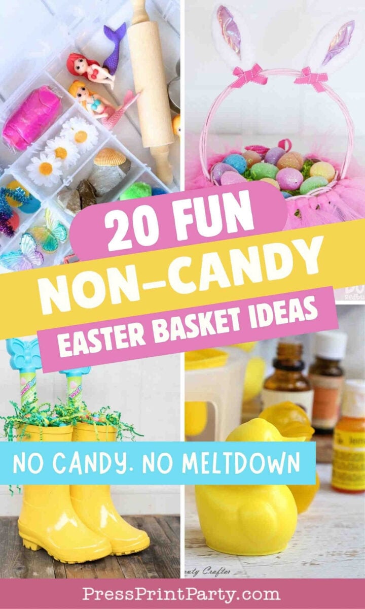 A collage showing colorful Easter basket ideas including toys, art supplies, a bunny ear basket with eggs, yellow rain boots with candy, and essential oils. Text reads: "20 Fun Non-Candy Easter Basket Ideas. No Candy. No Meltdown.