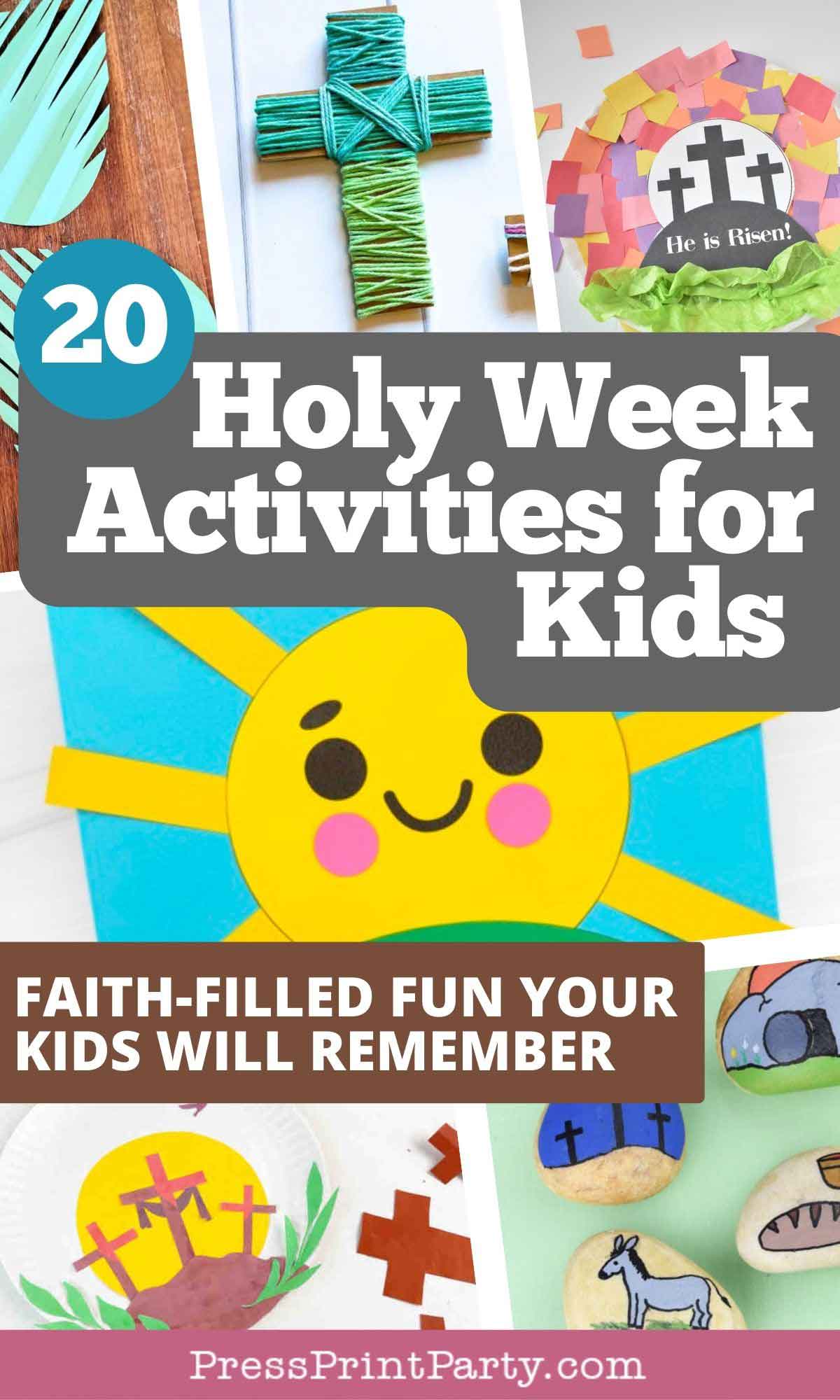 A collage showcases Holy Week Activities for Kids: a palm leaf, stick cross, sun with a smiley face, cross art, painted rocks, and a crown of thorns. Text reads 20 Holy Week Activities for Kids.