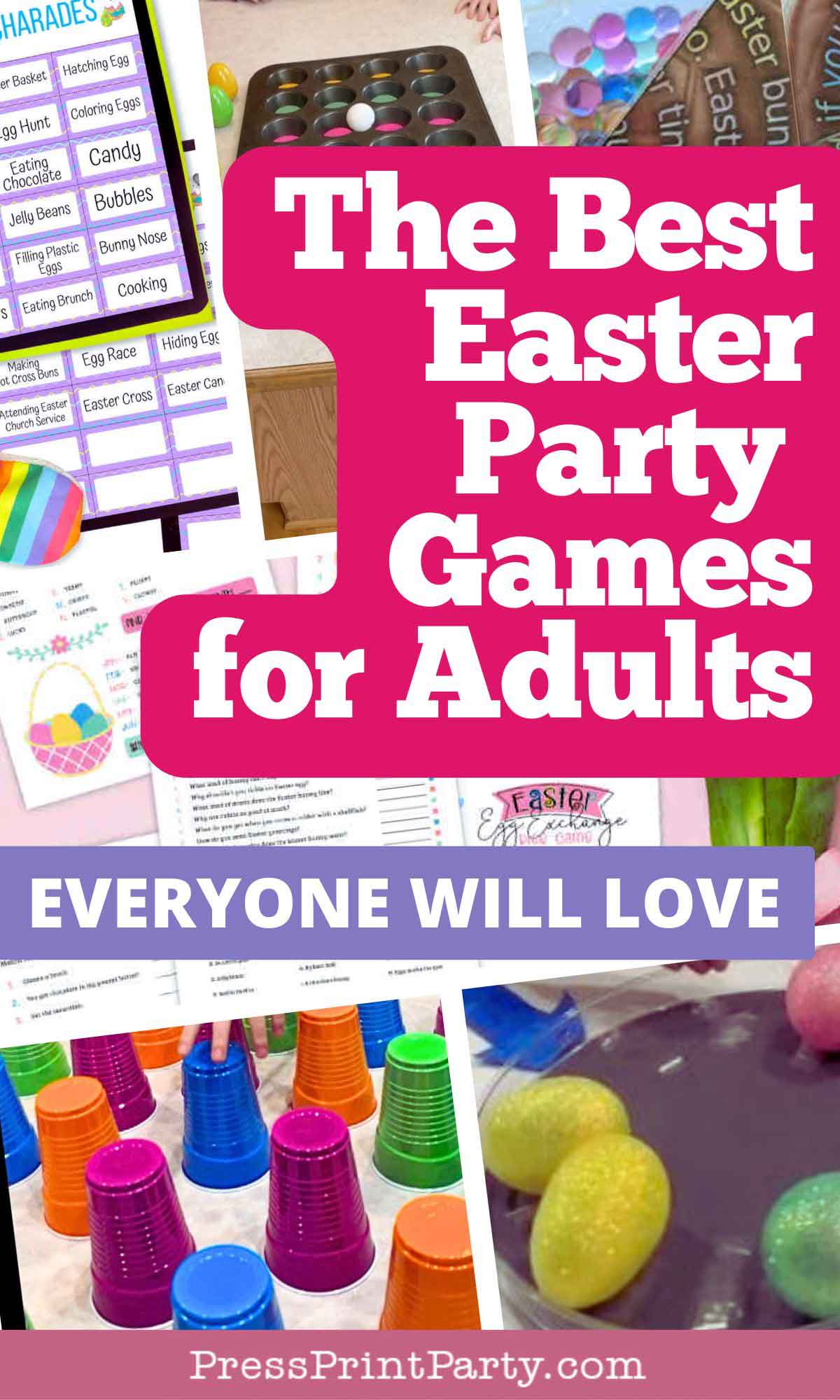 Collage of Easter-themed party games, including egg decorating, colored cups, bingo cards, and candy, with bold text: Easter Party Games for Adults Everyone Will Love.