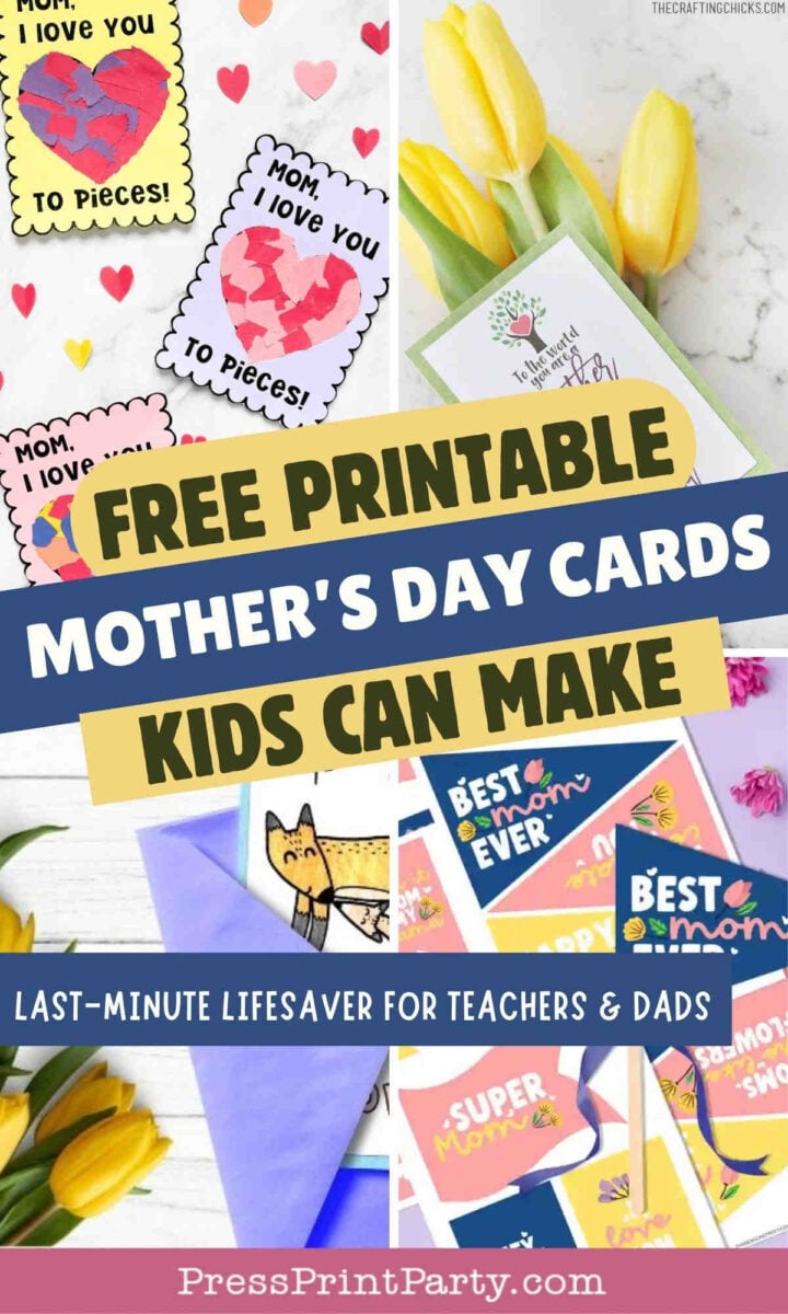 A collage showing colorful, printable Mother’s Day cards, yellow tulips, and envelopes, with bold text: “Free printable Mother’s Day cards kids can make, last-minute lifesaver for teachers & dads.”.