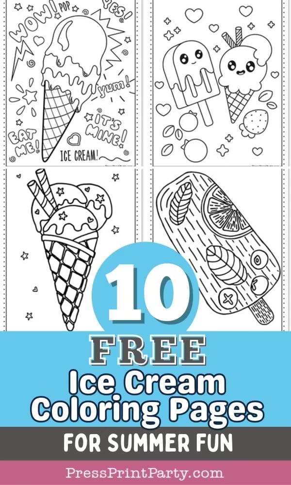 Four black-and-white ice cream coloring pages are shown, featuring cute ice cream cones and popsicles. A blue banner in the center reads, “10 FREE Ice Cream Coloring Pages for Summer Fun.”.