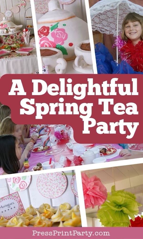 Collage of a spring tea party featuring floral decor, tea sets, girls in festive outfits, colorful flowers, and pink and green hanging pom-poms, with text reading "A Delightful Spring Tea Party.
