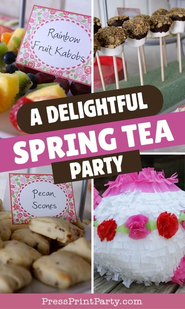 A collage shows fruit kabobs, chocolate-dipped treats on sticks, pecan scones, and a white piΓ±ata with pink and red decorations, with text reading βA Delightful Spring Tea Party.β.