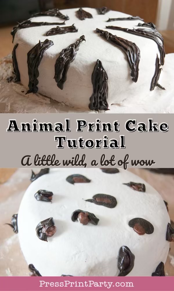 A white frosted cake decorated with dark chocolate animal print designs, shown in two different patterns. Text reads: "Animal Print Cake Tutorial - A little wild, a lot of wow.