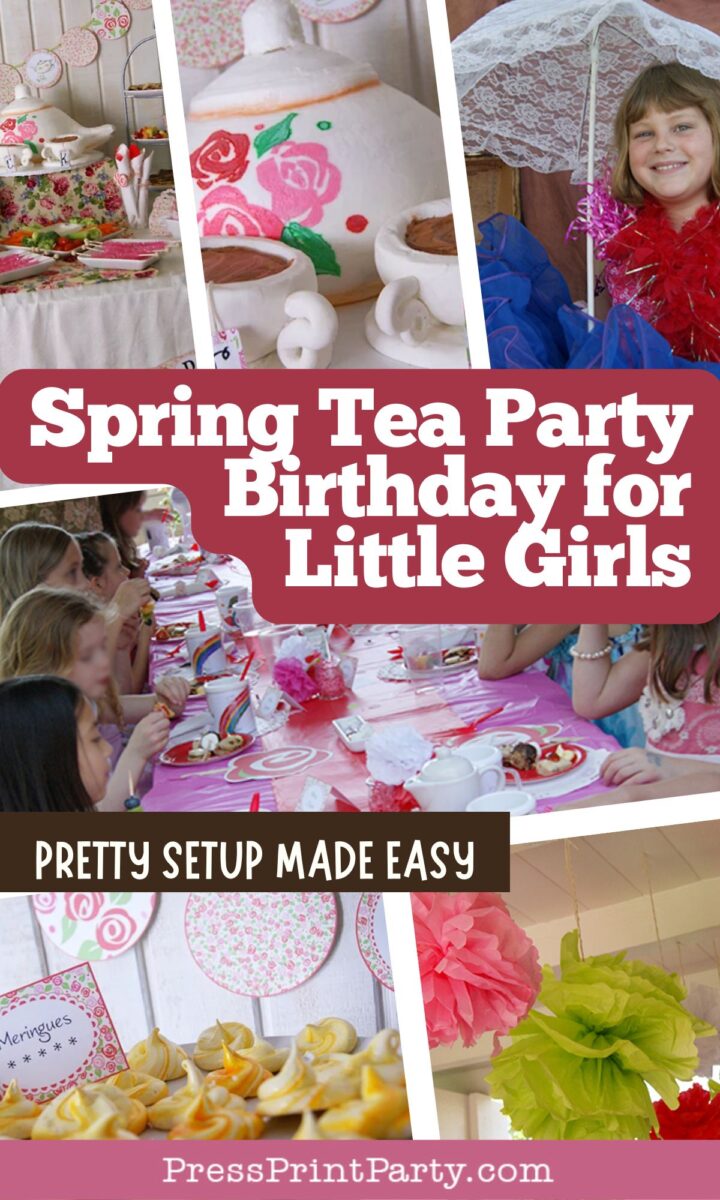 A collage shows a girlsβ spring tea party with pink decorations, treats, kids in fancy outfits, a decorated table, floral cupcakes, and paper pom-poms. Text reads: βSpring Tea Party Birthday for Little GirlsβPretty Setup Made Easy.β.