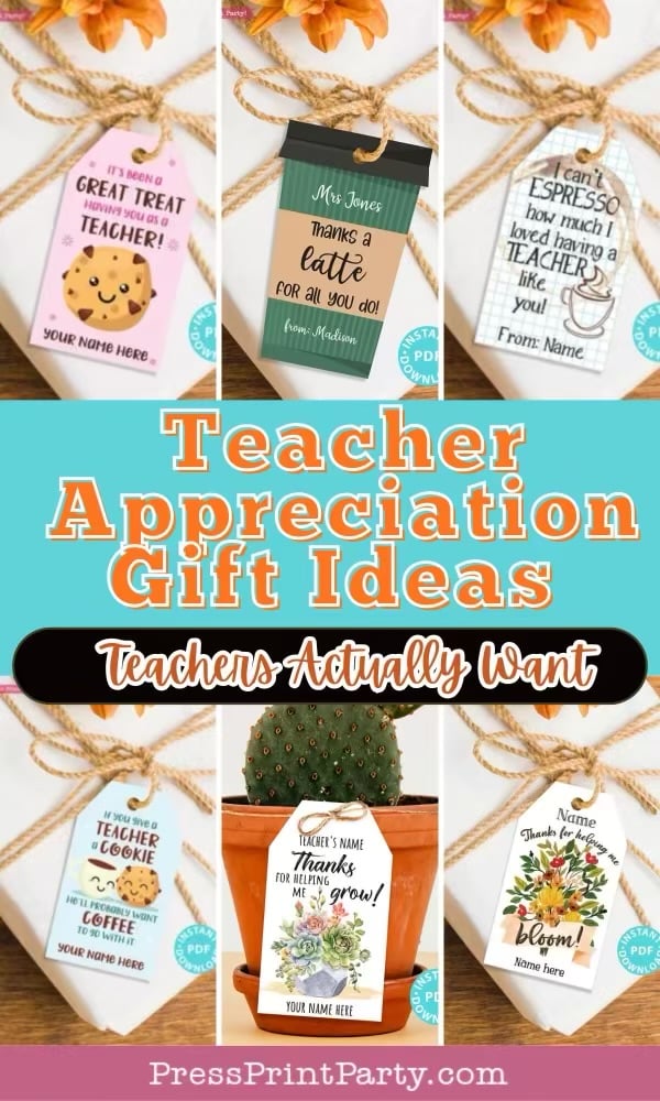 A collage displays printable Teacher Appreciation Gift Ideas—gift tags with puns like "Thanks a latte," "You’re one smart cookie," plus coffee, succulent, and plant tags. Text reads: Teacher Appreciation Gift Ideas Teachers Actually Want.