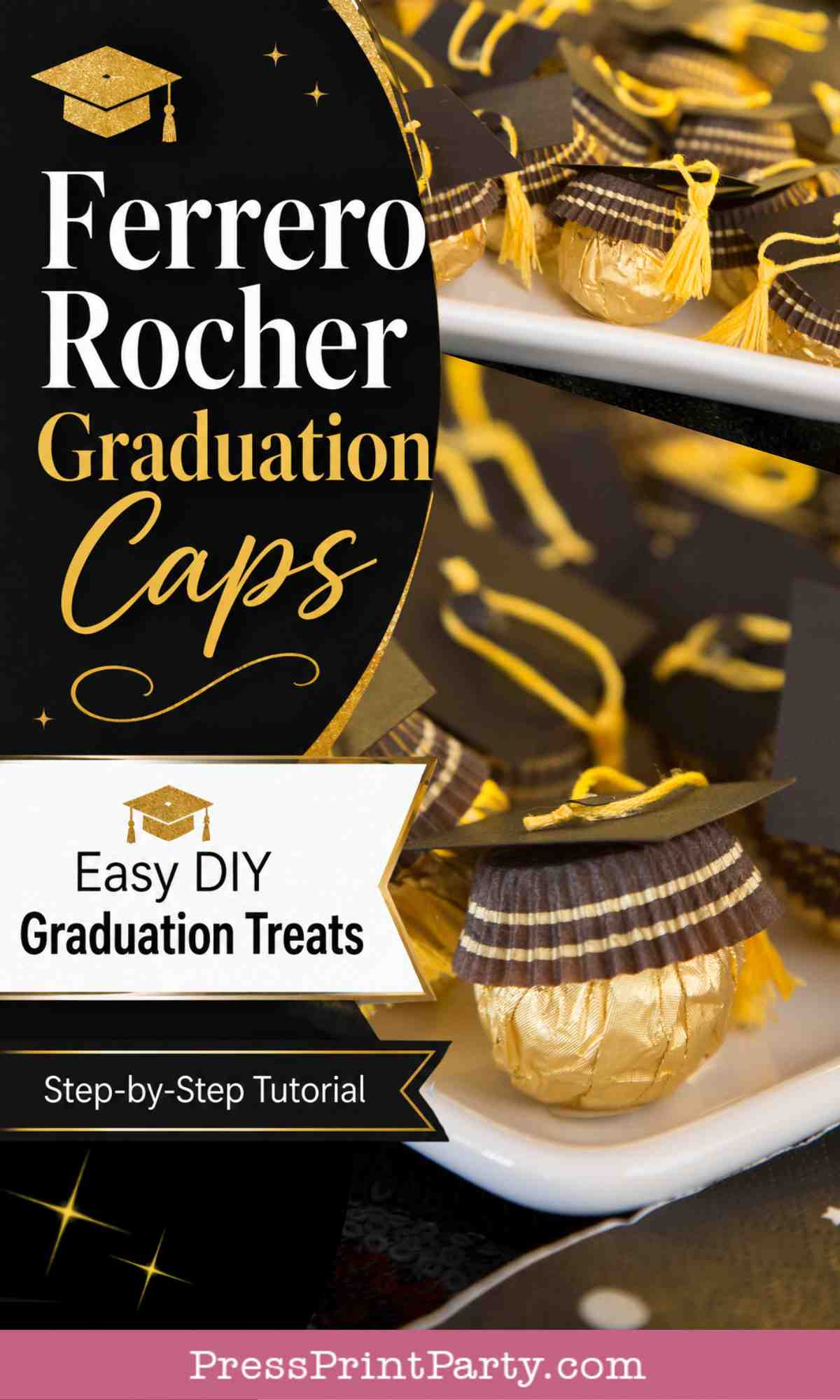 Golden Ferrero Rocher chocolates decorated as graduation caps with black and yellow details are arranged on a white tray. Text overlay reads: "Ferrero Rocher Graduation CapsβEasy DIY Graduation TreatsβStep-by-Step Tutorial.