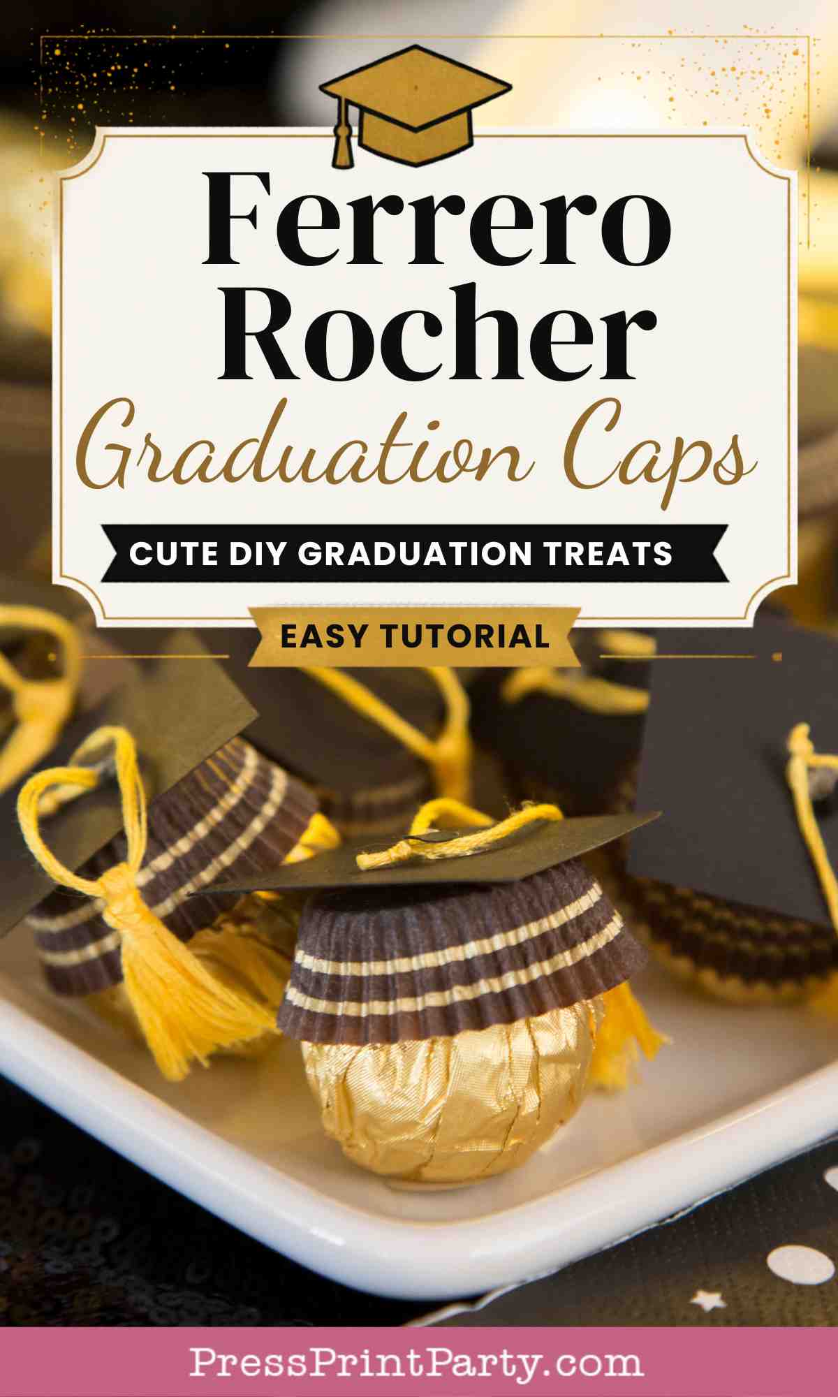 A plate of Ferrero Rocher chocolates decorated as graduation caps with black paper squares and yellow tassels. Text overlay reads: "Ferrero Rocher Graduation Caps, Cute DIY Graduation Treats, Easy Tutorial.
