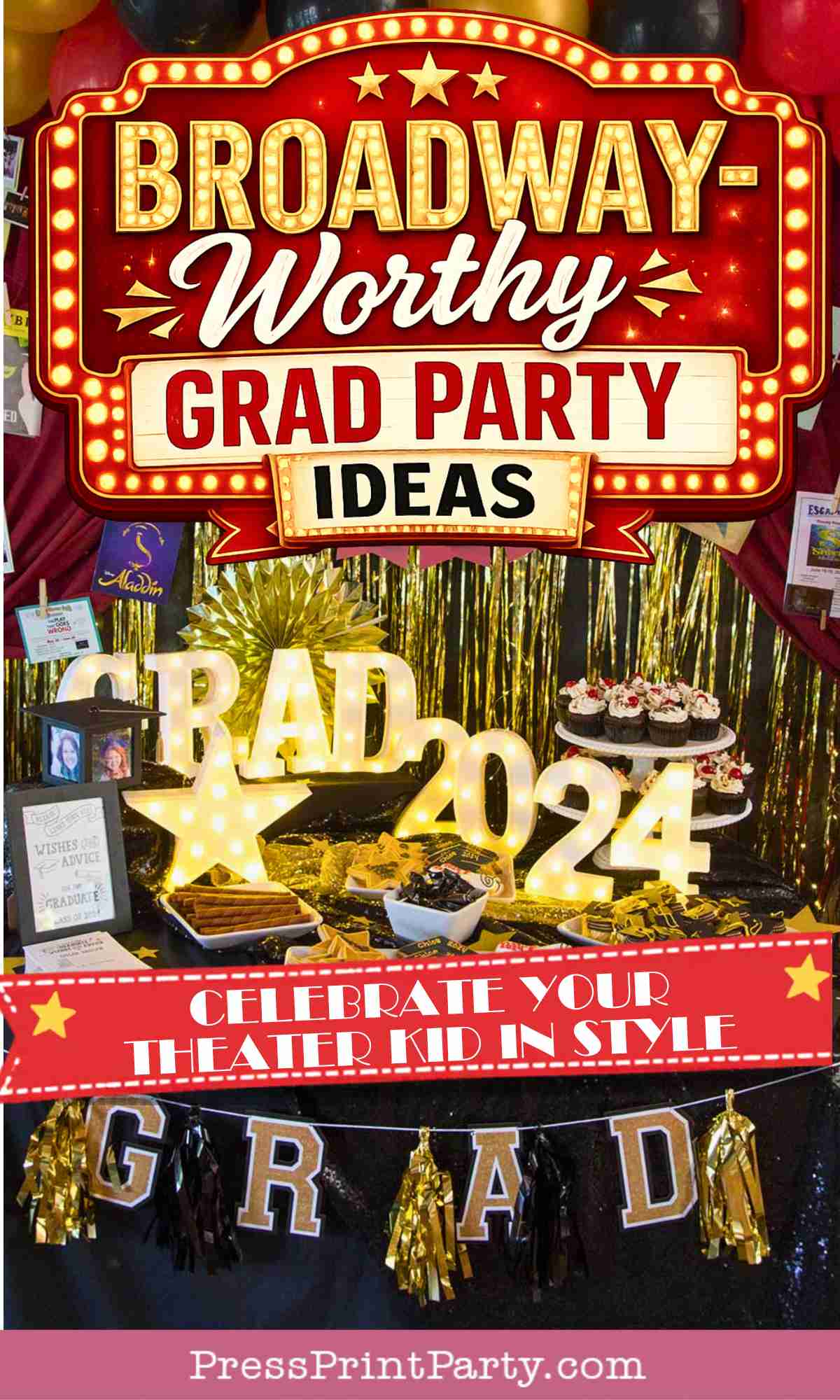 A decorated table for a theater themed graduation party, featuring "GRAD 2024" lit-up letters, gold and black decorations, cupcakes, and a sign reading "Broadway-Worthy Grad Party Ideas.