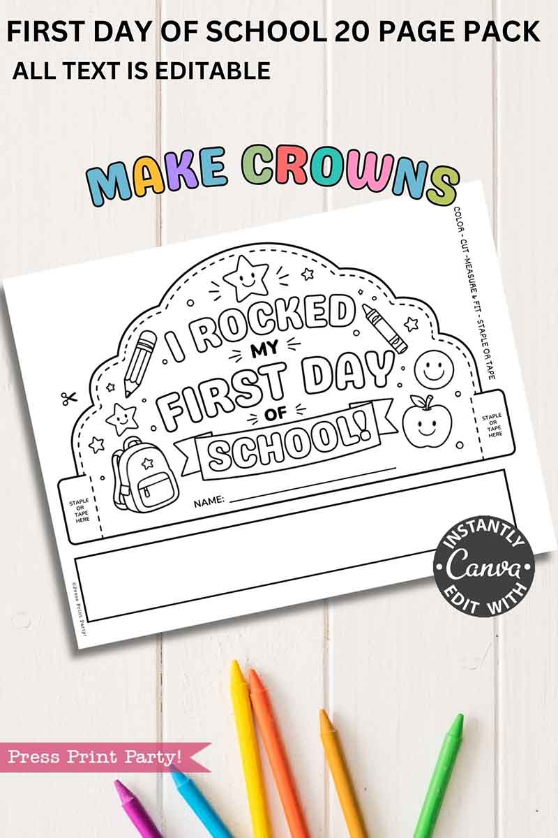 Printable crown coloring page from the "template Canva (Copy) (Copy)" featuring the phrase "I rocked my first day of school!" with playful stars, hearts, and smiley faces. Includes a blank space to add a name, plus pencils and confetti in the bottom corner.