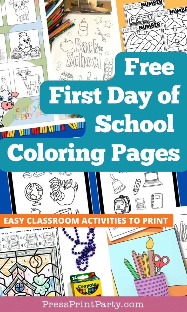 A collage of printable coloring pages for the first day of school, with various school-themed drawings, art supplies, and text promoting free coloring pages and easy classroom activities to print.