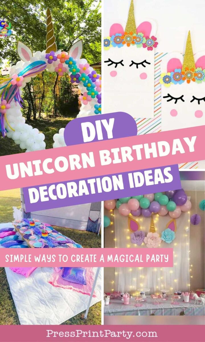 Collage of unicorn birthday decorations: a balloon unicorn arch outdoors, unicorn face gift bags, a decorated table, and a pastel balloon garland above a cake table. Text reads: “DIY Unicorn Birthday Decoration Ideas.”.