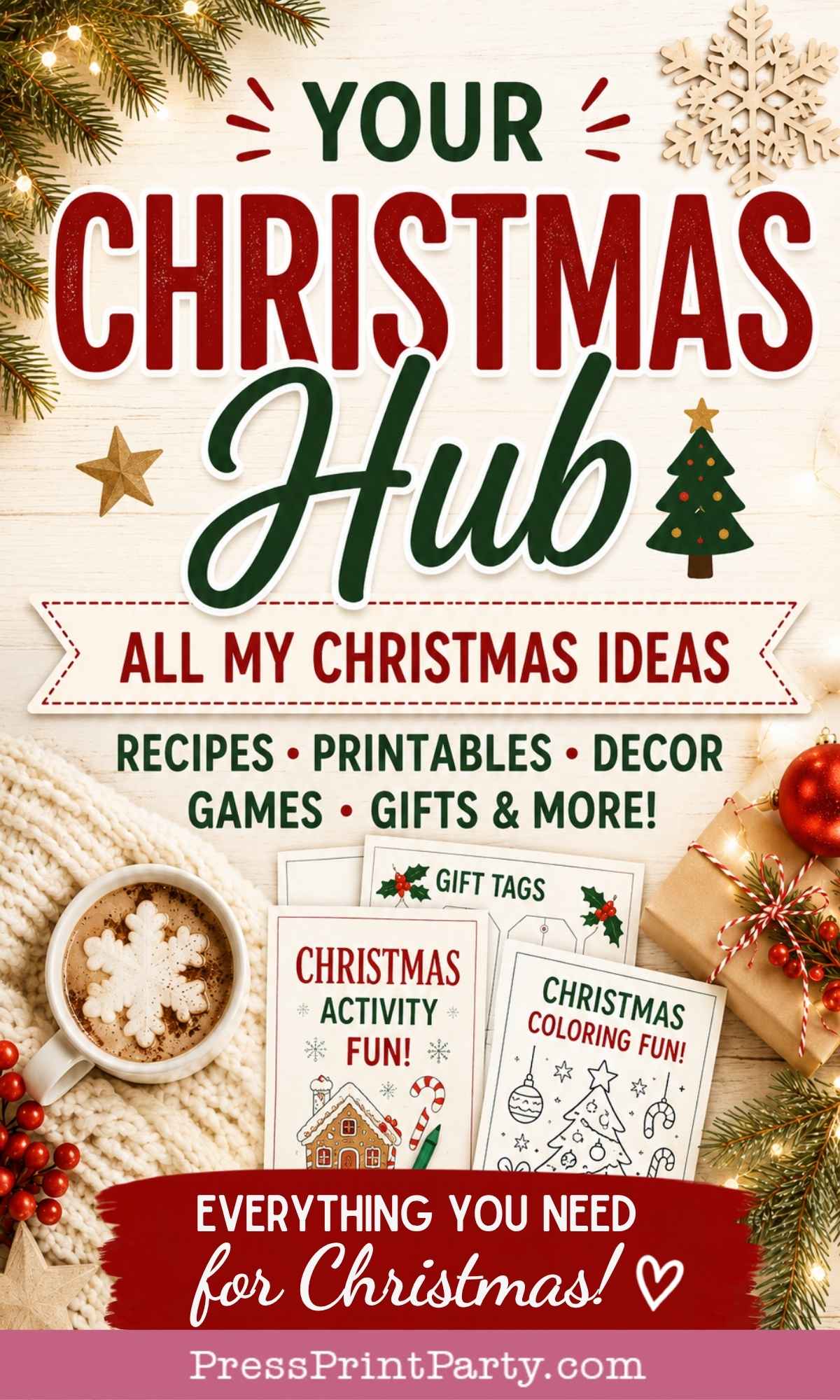 Festive Christmas hub graphic with decorations, cocoa, cookies, and printable activity sheets. Text promotes Christmas recipes, printables, decor, games, gifts, and tags—including fun Christmas party ideas—with a banner reading “Everything you need for Christmas!”.