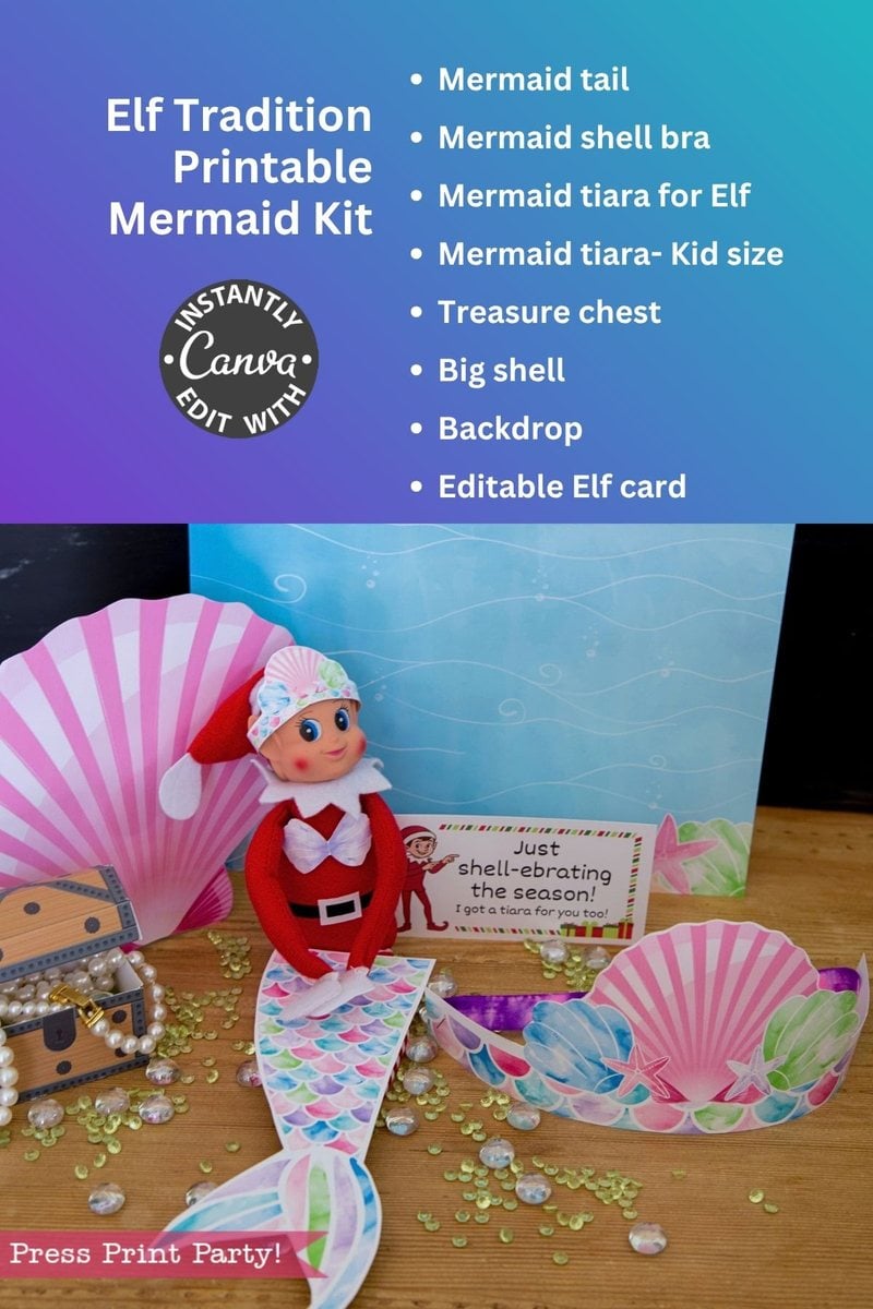 An Elf Arrival Printable Bundle toy elf in a mermaid tail and shell bra sits by a treasure chest, paper tiara, and note reading, “Just shell-ebrating the season! I got a tiara for you too!” against a blue mermaid-themed backdrop.